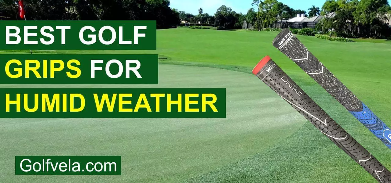 Best Golf Grips For Humid Weather