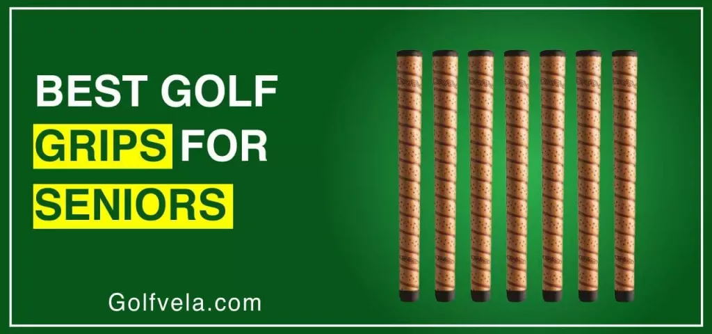 Best Golf Grips for Seniors